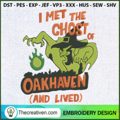 I Met The Ghost Of Oakhaven  Embroidery Design