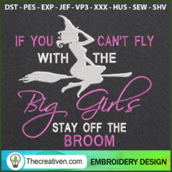 If You Cant Fly With The Big Embroidery Design