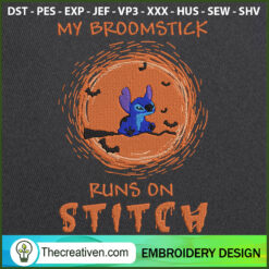 My Broomstick Runs On Stitch Embroidery De Embroidery  Design 122094
