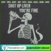 Shut Up Liver Youre Fine Emb Embroidery Design