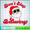 Don't Stop Believing SVG, Santa Christmas SVG, Merry Xmas SVG 2 4 copy 12