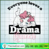 Everyone Loves A Drama Queen SVG Cut File for Cricut & Silhouette 2 9 copy 12