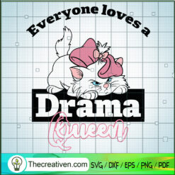 Everyone Loves A Drama Queen SVG Cut File for Cricut & Silhouette