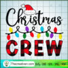 Christmas Crew SVG, Christmas Light SVG, Merry Christmas SVG 2 15 copy 9