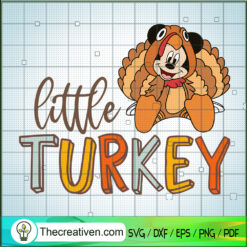 Little Turkey SVG, Mickey Thanksgiving SVG, Disney Thankful SVG