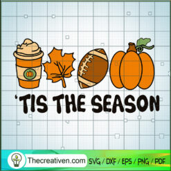 Tis The Season SVG, Pumpkin Spice SVG, Fall Thanksgiving SVG