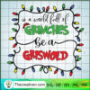 In A World Full Of Grinches Be A Grisw SVG Cut File fo Design 122301