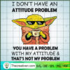 I Don't Have An Attitude Pro SVG Cut File for Cricut