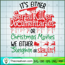 It's Either Serial Killer Do SVG Cut File for Cricut