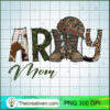 Army Mom PNG, Veteran PNG, Mom Sublimation 2 7 copy 14 1