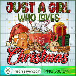 Just A Girl Who Loves Christmas PNG Clipart – Transparent Download