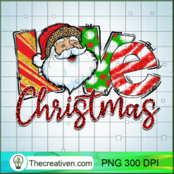 Love Christmas PNG, Santa Christmas PNG, Warm Christmas Sublimation