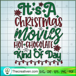 It's A Christmas Movies Hot  SVG Cut File for Cricut