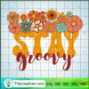 Stay Groovy SVG, Fall Flower SVG, Thanksgiving Groovy SVG 3 18 copy 11