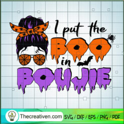 I Put The Boojie SVG, Messy Bun SVG, Halloween Witch SVG