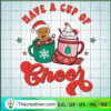 Have A Cup Of Cheer SVG, Christmas Drink SVG, Merry Christmas SVG