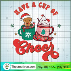 Have A Cup Of Cheer SVG, Christmas Drink SVG, Merry Christmas SVG