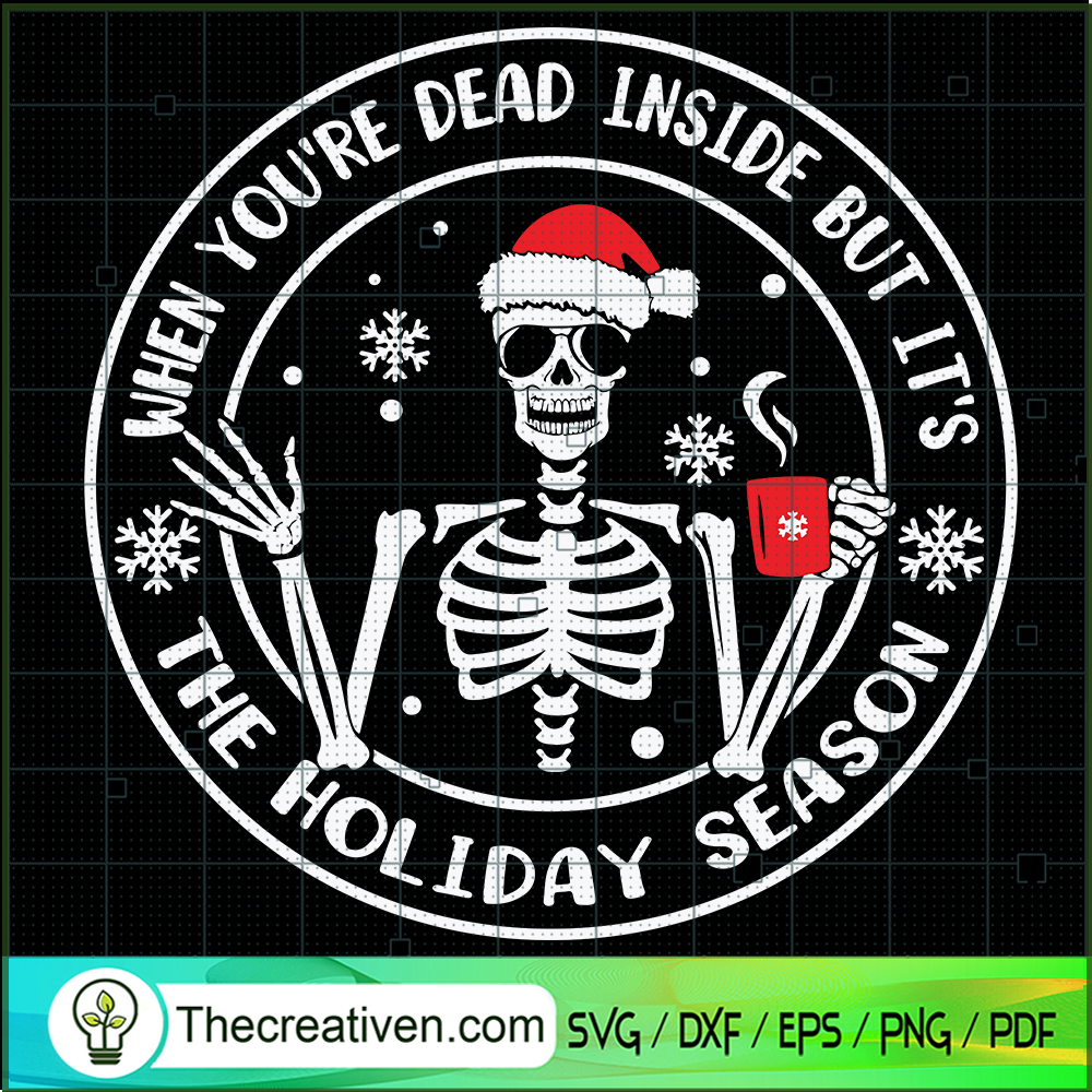When You're Dead Inside But SVG Cut File for Cricut Design 122891 1 When You're Dead Inside But SVG Cut File for Cricut Design 122891