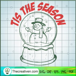 Tis The Season SVG, Snowman Christmas SVG. Christmas Holiday SVG