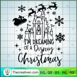 I'm Dreaming Of A Disney Chr SVG Cut File for Cricut