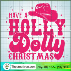 Have A Holly Dolly Christmas SVG Cut File for Cricut & Design 123181