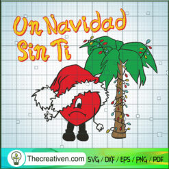Un Navidad Sin Ti SVG Cut File for Cricut & Silhouette