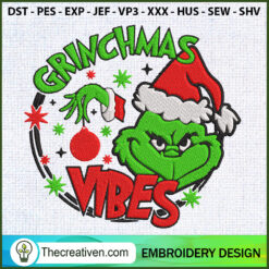 Grinchmas Vibes Embroidery D Embroidery Design