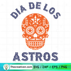 Dia De Los Astros SVG, Houston Astros SVG, Sport SVG