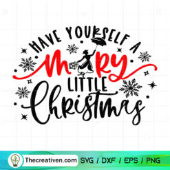 Have Yourself A Merry Little Christmas SVG Cut File fo Design 123834