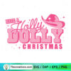 Have A Holly Dolly Christmas SVG Cut File for Cricut & Design 123892 2 6 copy 2