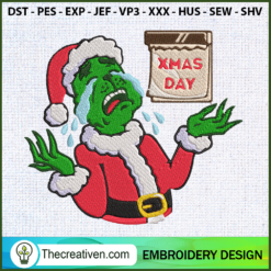 Grinch Cry X-mas Day Embroid Embroidery Design