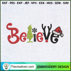 Belive Grinch Christmas Embroidery Design