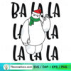 Ba La La Christmas SVG, Snowman Christmas SVG
