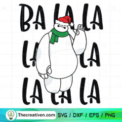 Ba La La Christmas SVG, Snowman Christmas SVG