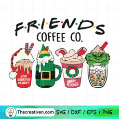 Friends Coffee Co SVG, Christmas Movies Coffee Drink SVG