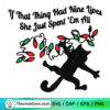 If That Thing had Nine Lives SVG Cut File for Cricut 2 If That Thing had Nine Lives She Just Spent 'Em All SVG
