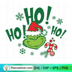 Ho Ho Ho Grinch Christmas SVG, Merry Xmas SVG
