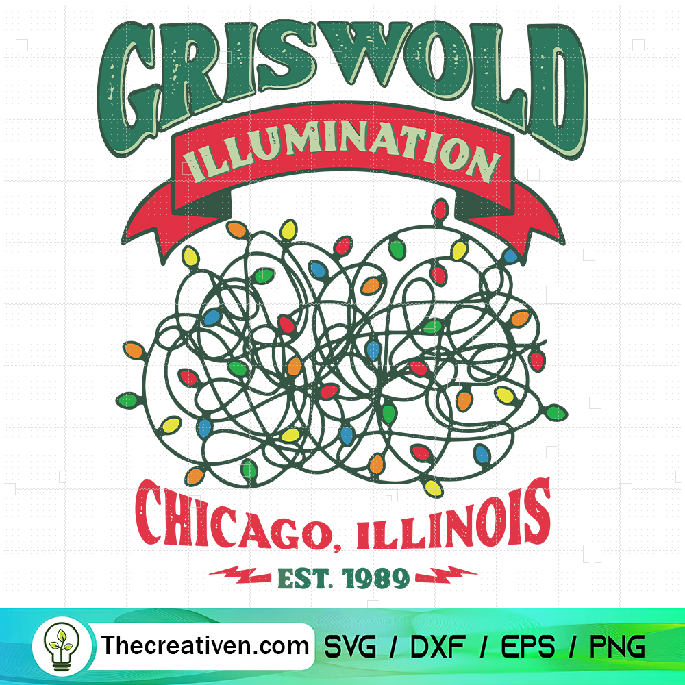 Griswold Illumination Chicago SVG Cut File for Cricut & Silhouette 6 Griswold Illumination Chicago, Illinois EST 1989 SVG, Griswold Christmas SVG