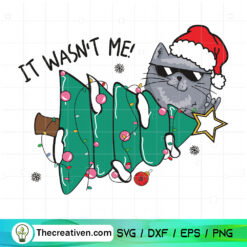 It Wasn't Me SVG, Funny Cat Christmas SVG