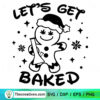 Let's Get Baked SVG, Funny Gingerbread With Cannabis Christmas SVG