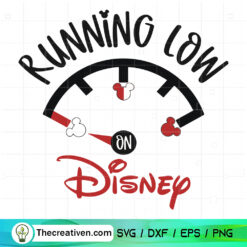 Running Low On Disney SVG, Disney World SVG