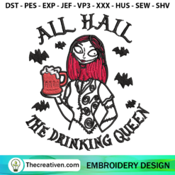 All Hall The Drinking Queen Sally Embroidery Design