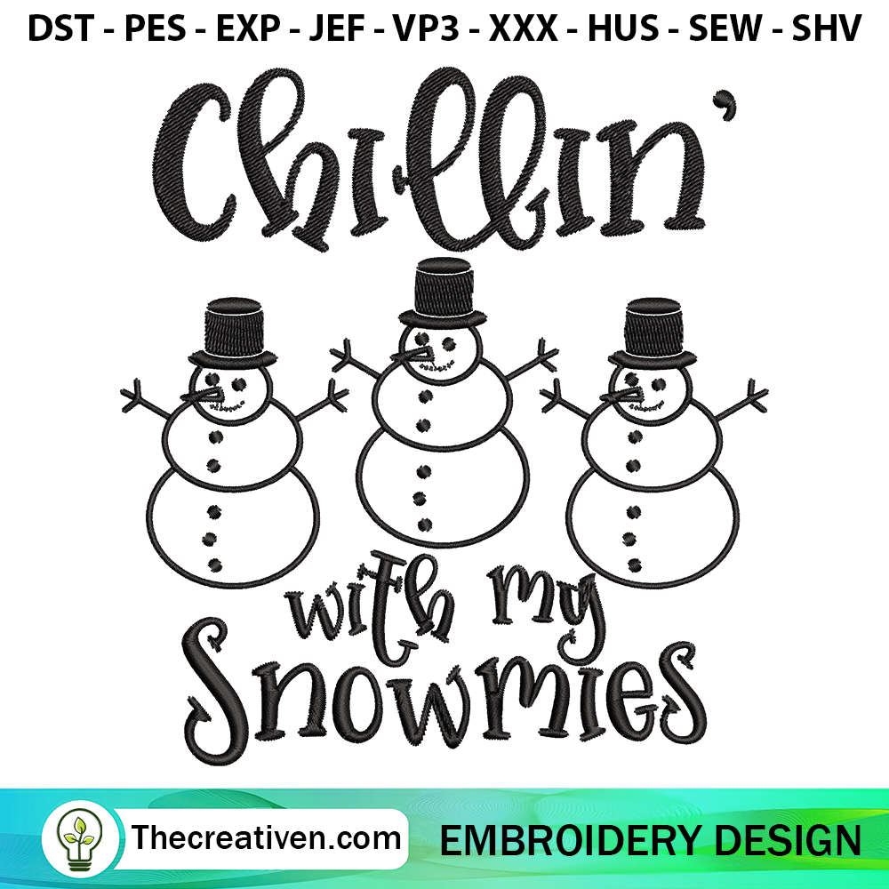Chillin With My Snowmies Emb Embroidery Design 6 Chillin With My Snowmies Embroidery Design