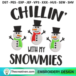 Chillin With My Snowmies Sno Embroidery Design