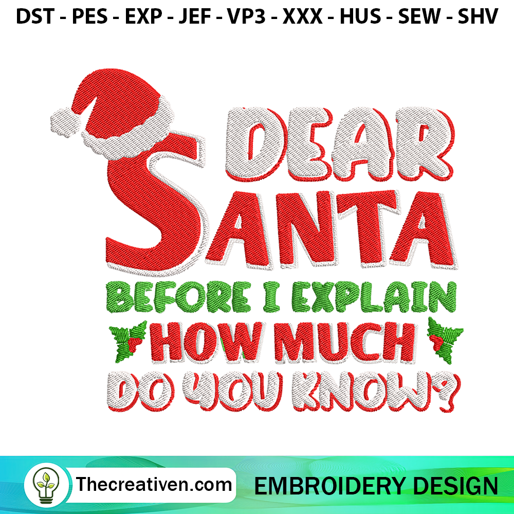 Dear Santa Before I Explain Embroidery Design 6 Dear Santa Before I Explain How Much Do You Know Embroidery Design