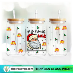 Santa I Do It For The Ho's 16oz Libbey Glass Can Tumbler Sublimation Design