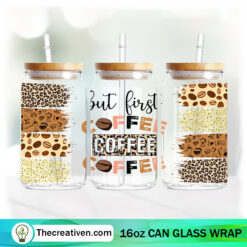 But First Coffee 16oz Libbey Glass Can Tumbler Sublimation Design