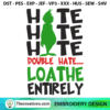 Hate Double Hate Loathe Enti Embroidery Design 3 Hate Double Hate Loathe Entirely Embroidery Design