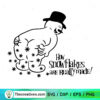 How Snowflake Are Really Made SVG, Funny Snowman Christmas SVG