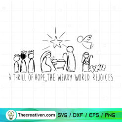 A Thrill Of Hope The Weary World Rejoices SVG, Christ Birthday SVG